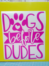 Dogs Before Dudes