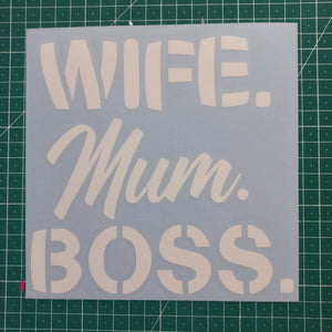 Wife. Mum. Boss.