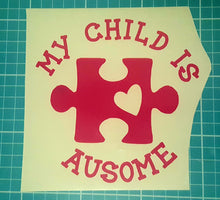 My Child is Ausome - Autism Awareness