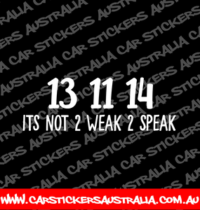 It's Not 2 Weak 2 Speak - 13 11 14 (Lifeline)