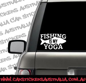 Fishing Is My Yoga