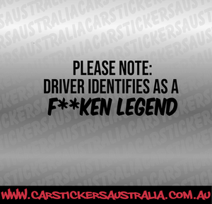 Driver Identifies as a F**ken Legend