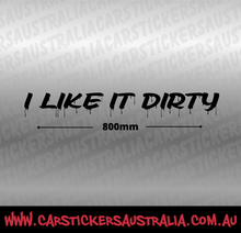 I Like It Dirty Banner